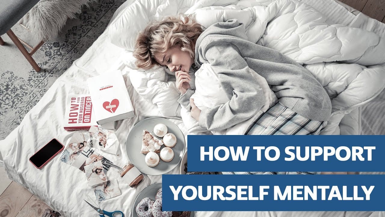 How to support yourself mentally after a break up